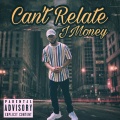 JMoney - Can't Relate