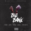 Domo、Jigga、Lil Zayo、Vono、Von Gotti - BIG BANK (Explicit)