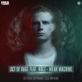 Act of Rage、Nolz - Mean Machine (Official Supremacy 2017 Anthem|Explicit)
