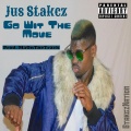 Jus Stakcz - Go Wit The Move (Explicit)