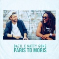 Bazil、Natty Gong - Paris to Moris