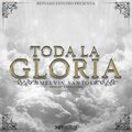 Melvin Santos - Toda La Gloria