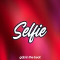 Gabi In The Beat - Selfie (Explicit)