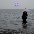 eva gomi tenshi、Robert Brocklehurst - drown (Explicit)