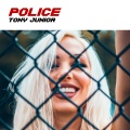 Tony Junior - Police