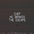 Chef - The Escape (Explicit)