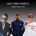 Real Coast、SJ - Aqui Todo Empieza