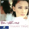 Thanh Trúc - Men tình nồng