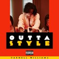 Darnell Williams - Outta Style (Explicit)