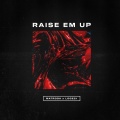 Raise Em Up (Explicit)