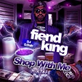 Fiend King - Don't Play Wit Me