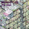 The MGs - Walled City