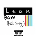 Swayy、Bam - Lean (Explicit)