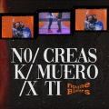Noni、The Blasters - No Creas K Muero X Ti