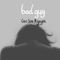 Cao Son Nguyen - Bad Guy