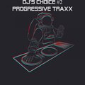 DJ's Choice - Progressive Traxx, Vol. 2