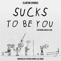 Clinton Sparks、LMFAO、JoJo - Sucks To Be You