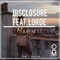 OutaMatic、Disclosure、Lorde、Sarah Close - Magnets