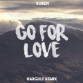 Hargulf、Ruben - Go For Love (Hargulf Remix)