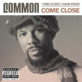 Common、Mary J. Blige - Come Close Remix (Closer)