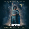 Forwe兰斯 - Something Just Like This (Lance Bootleg)