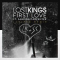 LuxLyfe、Sabrina Carpenter、Lost Kings - First Love (LuxLyfe Remix)