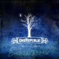 Eugeen、OneRepublic - Stop And Stare