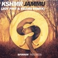 KSHMR - JAMMU (Joy Feet 、Rejine Remix版)