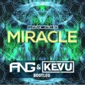 Miracle (ANG & KEVU 2K16 Bootleg)