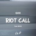 Le P、QUIX、Nevve - Riot Call