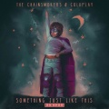 HONG、The Chainsmokers - The Chainsmokers-Something Just like This