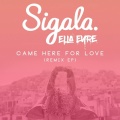 Nora En Pure、Sigala - Came Here For Love (Nora En Pure Remix)