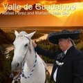 Rafael Pérez - Valle de Guadalupe
