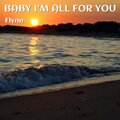 Flynn - Baby I'm All for You