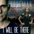 Fabremar、diki - I Will Be There