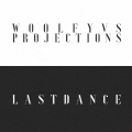 Woolfy、Projections - Last Dance (Single Edit)