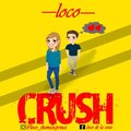 Loco De La Cruz - Crush
