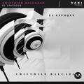 Cristhian Balcazar - El Enfoque