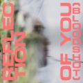 When Saints Go Machine - Reflection of You (Bloodshot(Explicit))