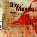 Dos Mundos - Gracias A La Vida