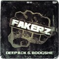 Deepack、Boogshe - Fakerz