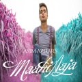Asim Azhar - Maahi Aaja