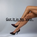 Got It in My Vein (Explicit)