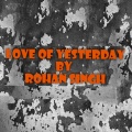 Rohan Singh - Love of Yesterday