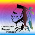 Labora Trixx - Funky Heroes