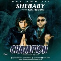 Shebaby、Oritse Femi - Champion