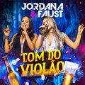 Jordana、Faust - Tom do Violão