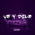 Leonyck、FERO - Ve Y Dile