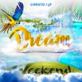 Christo、JP - Dream Weekend