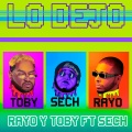 Sech、Toby、Rayo - Lo Dejo